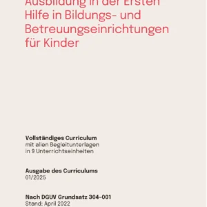 Leitfaden „Ausbildung in der Ersten Hilfe in Bildungs- und Betreuungseinrichtungen für Kinder“